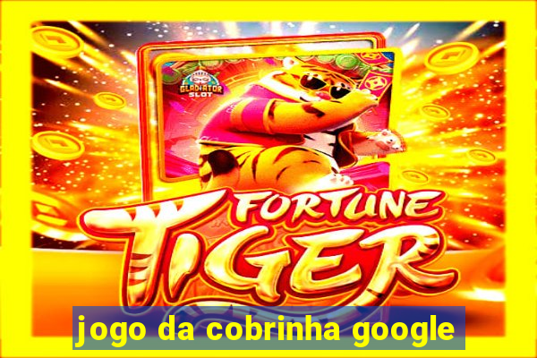 jogo da cobrinha google